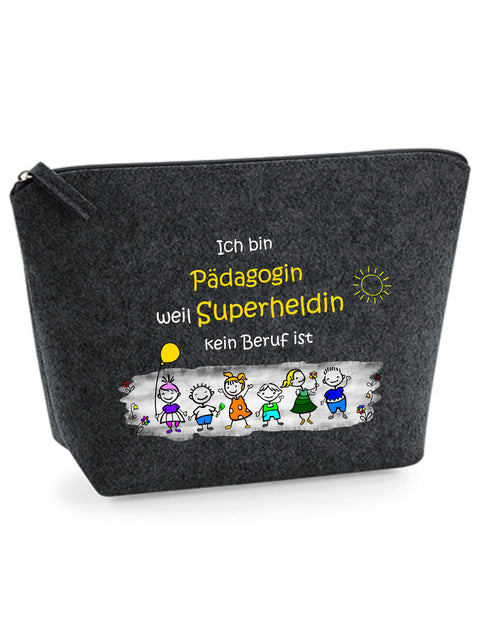 Filz Täschchen Easy S/M L15 Ich bin Pädagogin weil Superheldin kein Beruf ist