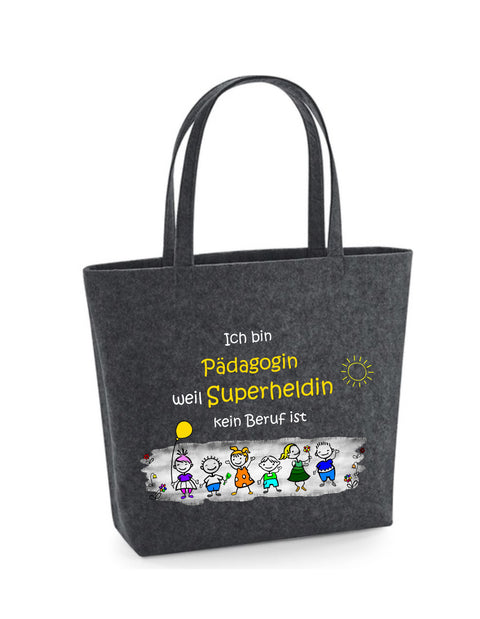 Filz Tasche Easy Bag L15 Ich bin Pädagogin weil Superheldin kein Beruf ist