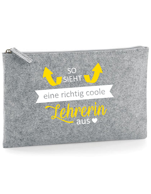 Filz Täschchen Easy Basic L03 So sieht eine richtig coole Lehrerin aus