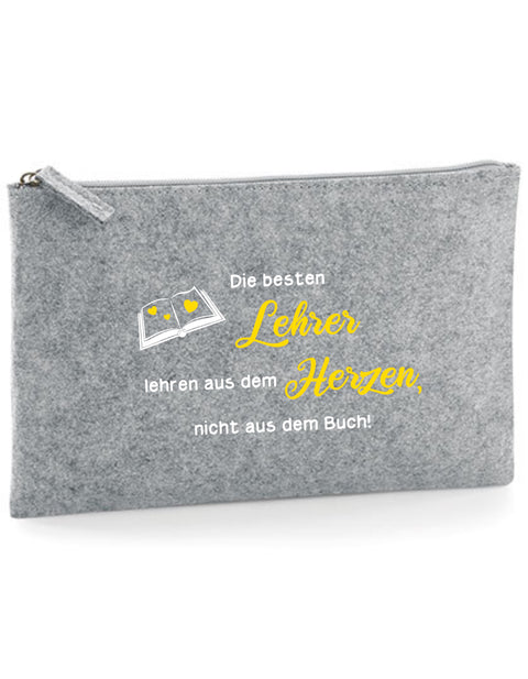 Filz Täschchen Easy Basic L01 Die besten Lehrer lehren aus dem Herzen
