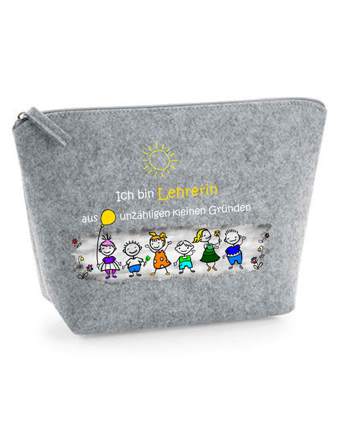 Filz Täschchen Easy S/M L13 Ich bin Lehrerin aus unzähligen kleinen Gründen