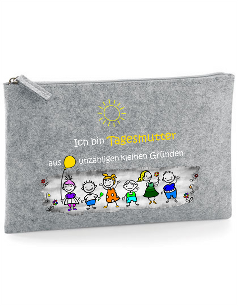 Filz Täschchen Easy Basic L16 Ich bin Tagesmutter aus unzähligen kleinen Gründen