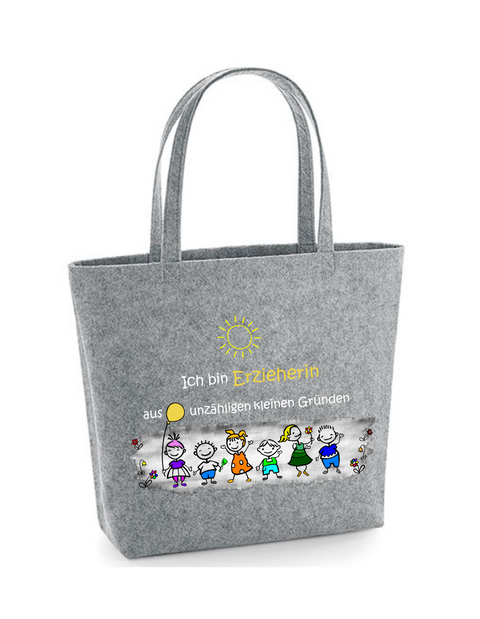 Filz Tasche Easy Bag L06 Ich bin Erzieherin aus unzähligen kleinen Gründen