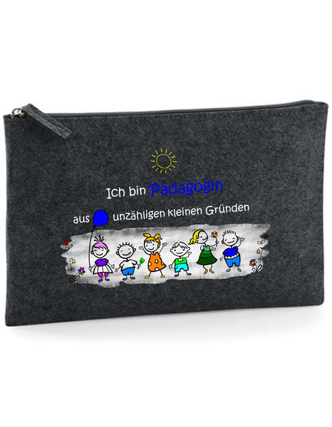Filz Täschchen Easy Basic L04 Ich bin Pädagogin aus unzähligen kleinen Gründen