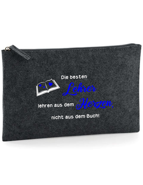 Filz Täschchen Easy Basic L01 Die besten Lehrer lehren aus dem Herzen