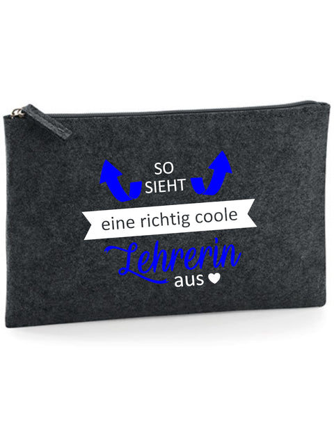 Filz Täschchen Easy Basic L03 So sieht eine richtig coole Lehrerin aus