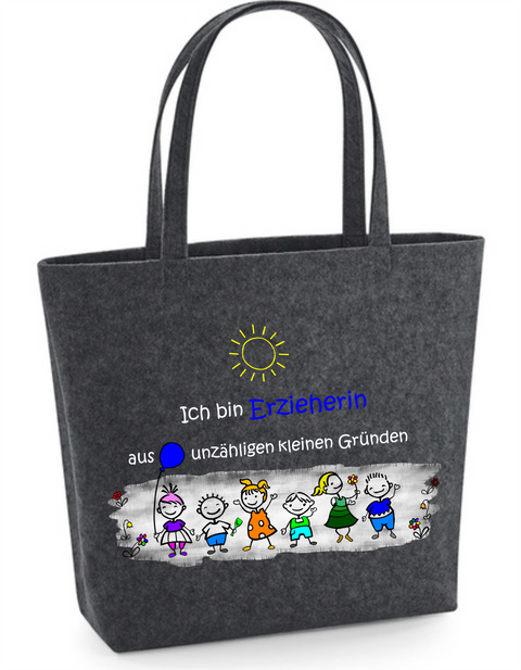Filz Tasche Easy Bag L06 Ich bin Erzieherin aus unzähligen kleinen Gründen