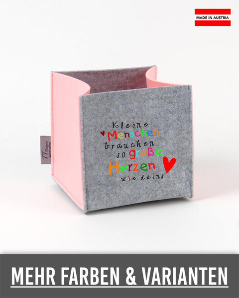 Filz Box L22 Kleine Menschen brauchen so große Herzen wie deins