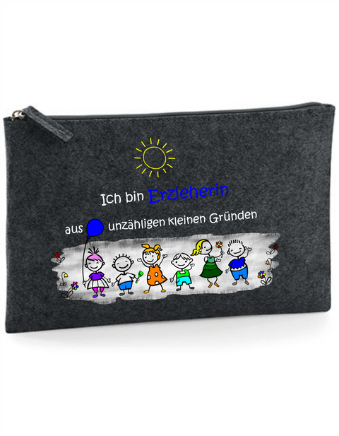 Filz Täschchen Easy Basic L06 Ich bin Erzieherin aus unzähligen kleinen Gründen
