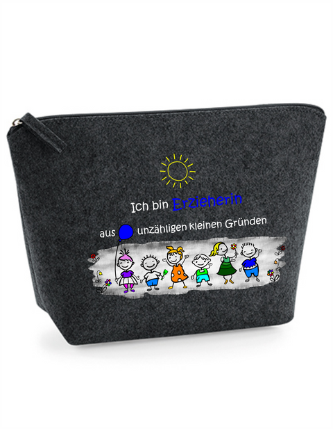 Filz Täschchen Easy S/M L06 Ich bin Erzieherin aus unzähligen kleinen Gründen