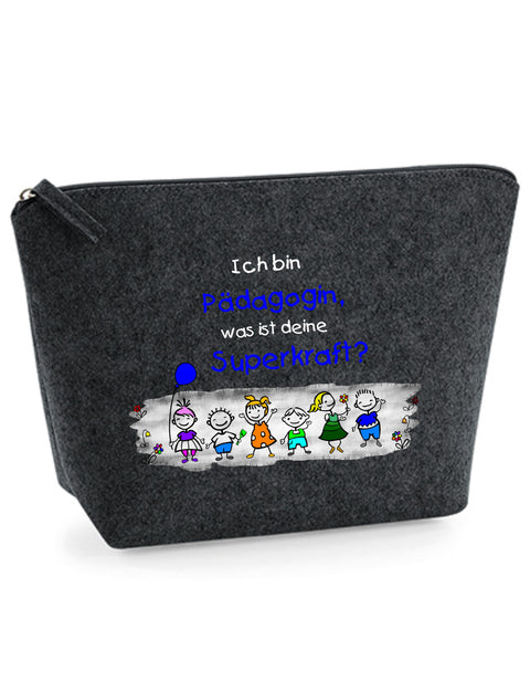 Filz Täschchen Easy S/M L19 Ich bin Pädagogin, was ist deine Superkraft?