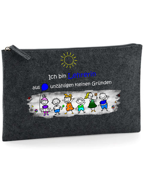 Filz Täschchen Easy Basic L13 Ich bin Lehrerin aus unzähligen kleinen Gründen