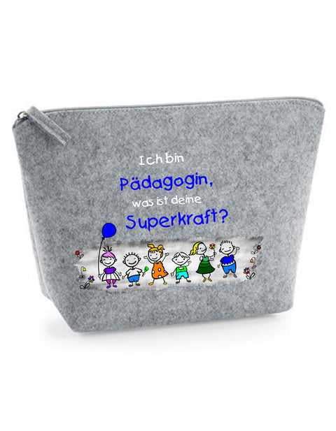 Filz Täschchen Easy S/M L19 Ich bin Pädagogin, was ist deine Superkraft?