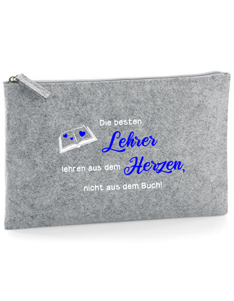 Filz Täschchen Easy Basic L01 Die besten Lehrer lehren aus dem Herzen