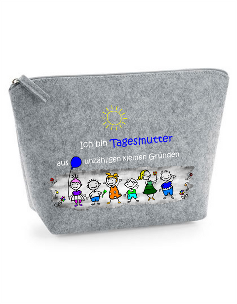 Filz Täschchen Easy S/M L16 Ich bin Tagesmutter aus unzähligen kleinen Gründen