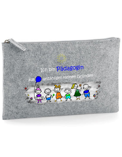 Filz Täschchen Easy Basic L04 Ich bin Pädagogin aus unzähligen kleinen Gründen