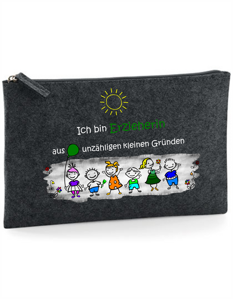 Filz Täschchen Easy Basic L06 Ich bin Erzieherin aus unzähligen kleinen Gründen