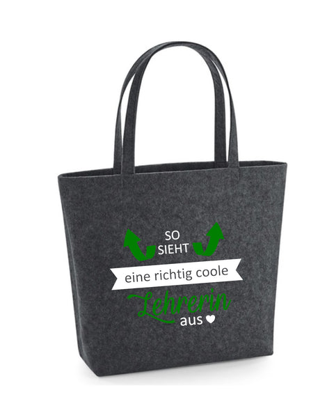 Filz Tasche Easy Bag L03 So sieht eine richtig coole Lehrerin aus