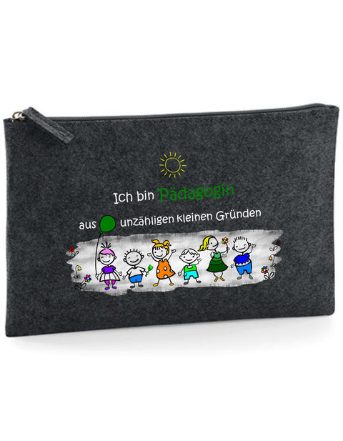 Filz Täschchen Easy Basic L04 Ich bin Pädagogin aus unzähligen kleinen Gründen