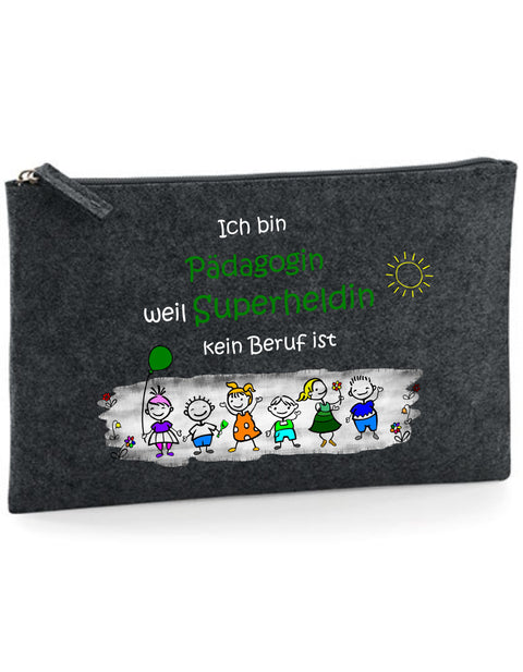 Filz Täschchen Easy Basic L15 Ich bin Pädagogin weil Superheldin kein Beruf ist
