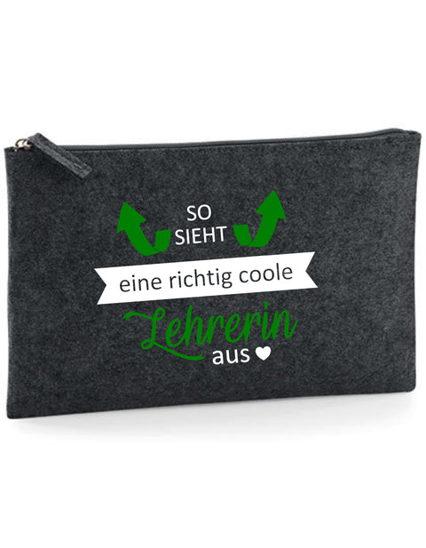Filz Täschchen Easy Basic L03 So sieht eine richtig coole Lehrerin aus
