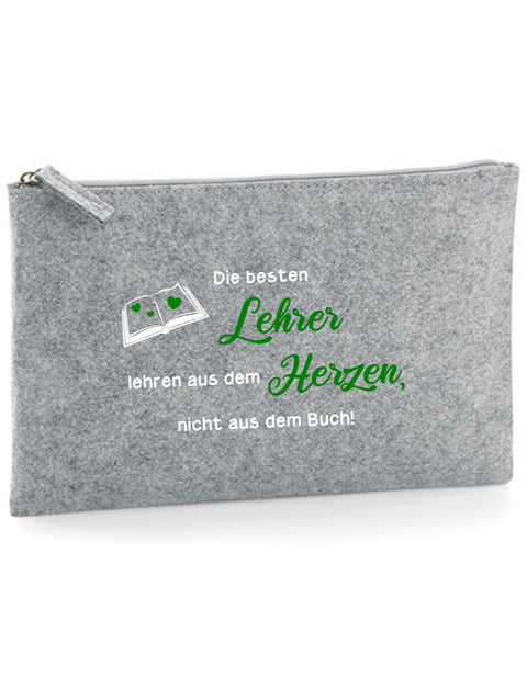 Filz Täschchen Easy Basic L01 Die besten Lehrer lehren aus dem Herzen
