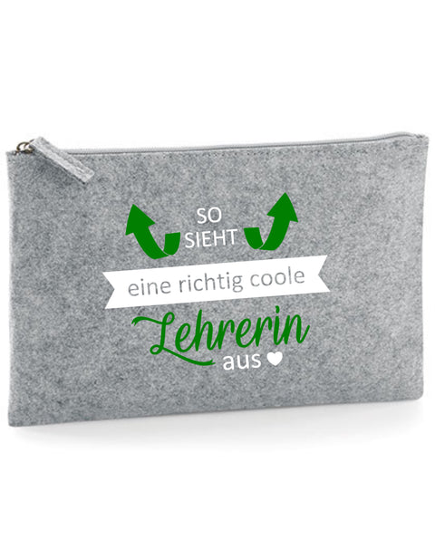 Filz Täschchen Easy Basic L03 So sieht eine richtig coole Lehrerin aus