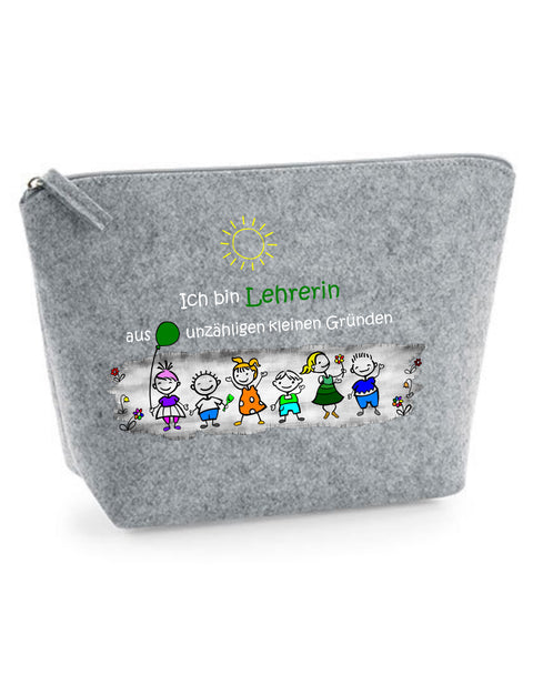 Filz Täschchen Easy S/M L13 Ich bin Lehrerin aus unzähligen kleinen Gründen