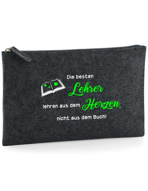 Filz Täschchen Easy Basic L01 Die besten Lehrer lehren aus dem Herzen