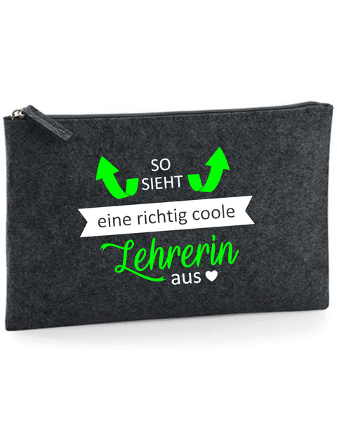 Filz Täschchen Easy Basic L03 So sieht eine richtig coole Lehrerin aus