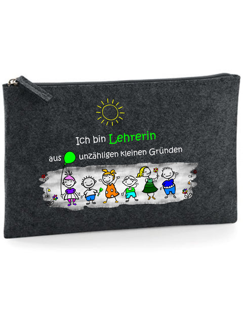 Filz Täschchen Easy Basic L13 Ich bin Lehrerin aus unzähligen kleinen Gründen