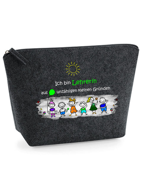Filz Täschchen Easy S/M L13 Ich bin Lehrerin aus unzähligen kleinen Gründen