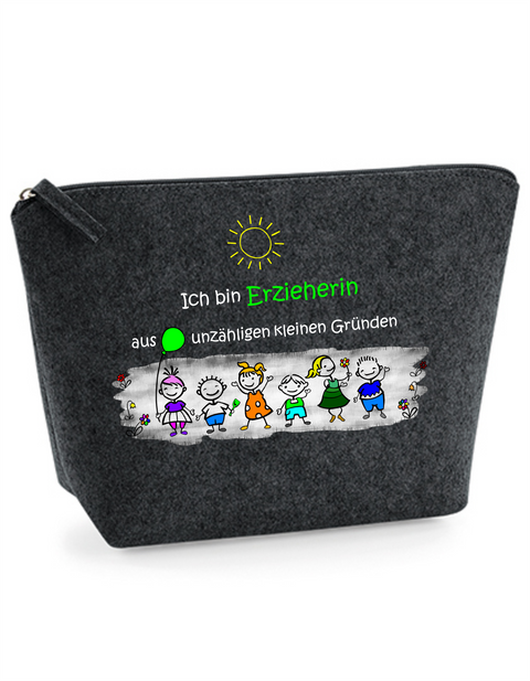Filz Täschchen Easy S/M L06 Ich bin Erzieherin aus unzähligen kleinen Gründen