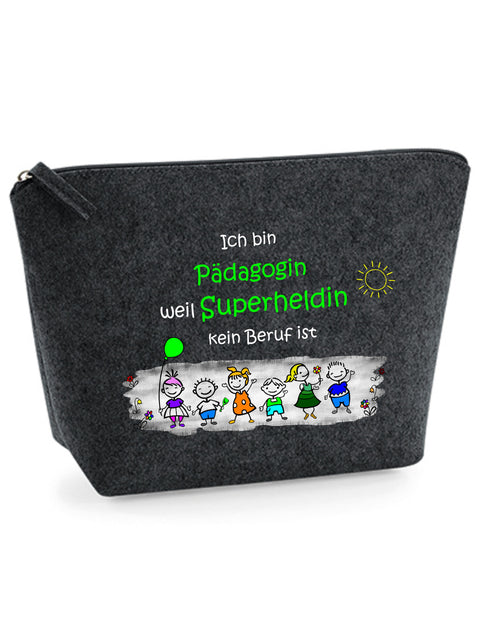 Filz Täschchen Easy S/M L15 Ich bin Pädagogin weil Superheldin kein Beruf ist