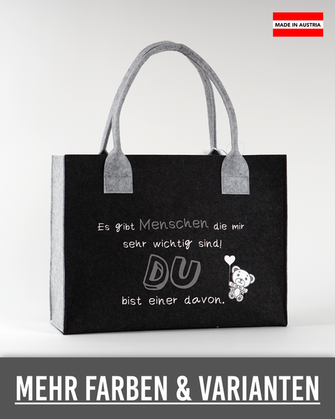 Filz Tasche 029 Es gibt Menschen die mir sehr wichtig sind!