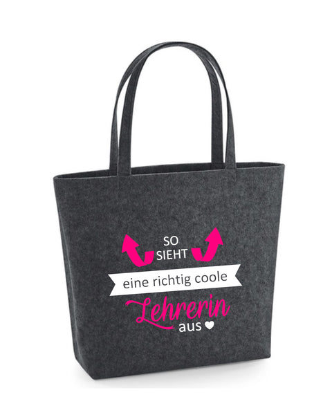 Filz Tasche Easy Bag L03 So sieht eine richtig coole Lehrerin aus