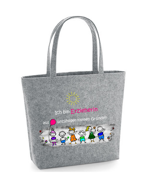 Filz Tasche Easy Bag L06 Ich bin Erzieherin aus unzähligen kleinen Gründen