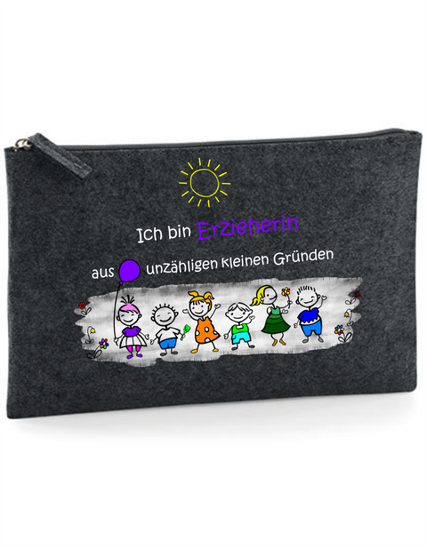 Filz Täschchen Easy Basic L06 Ich bin Erzieherin aus unzähligen kleinen Gründen