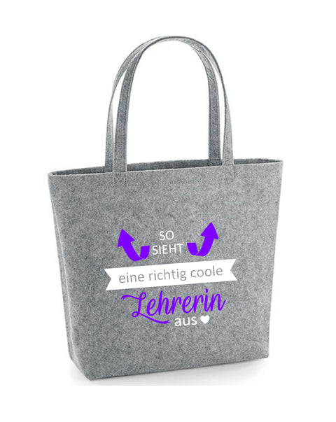 Filz Tasche Easy Bag L03 So sieht eine richtig coole Lehrerin aus