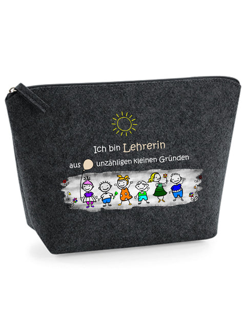 Filz Täschchen Easy S/M L13 Ich bin Lehrerin aus unzähligen kleinen Gründen
