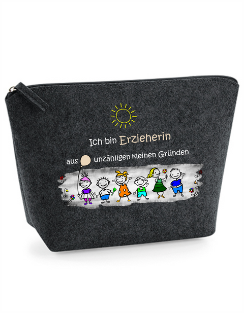 Filz Täschchen Easy S/M L06 Ich bin Erzieherin aus unzähligen kleinen Gründen