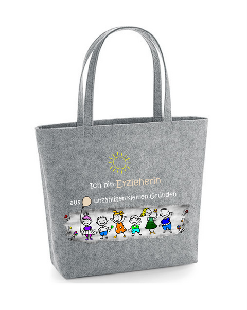 Filz Tasche Easy Bag L06 Ich bin Erzieherin aus unzähligen kleinen Gründen