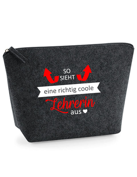 Filz Täschchen Easy S/M L03 So sieht eine richtig coole Lehrerin aus