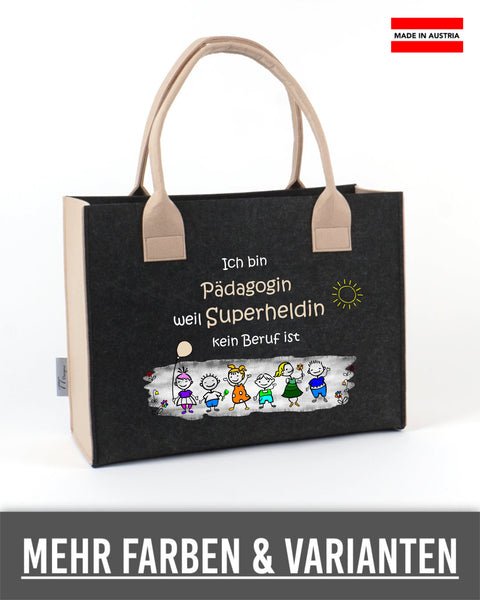 Filz Tasche L15 Ich bin Pädagogin weil Superheldin kein Beruf ist
