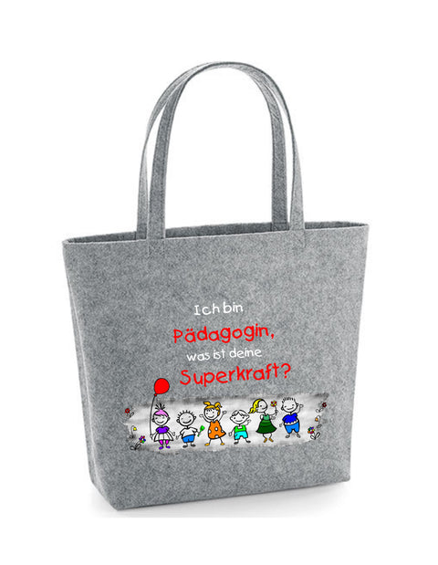 Filz Tasche Easy Bag L19 Ich bin Pädagogin, was ist deine Superkraft?