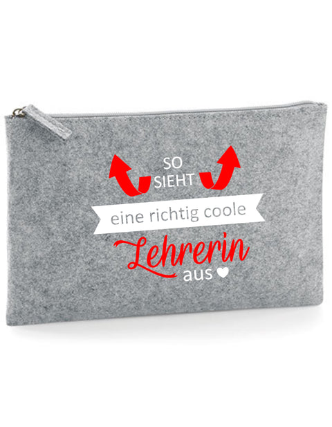 Filz Täschchen Easy Basic L03 So sieht eine richtig coole Lehrerin aus