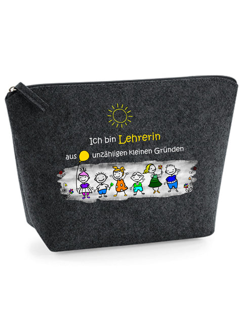 Filz Täschchen Easy S/M L13 Ich bin Lehrerin aus unzähligen kleinen Gründen