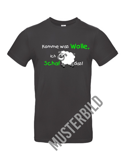 Basic T-Shirt 011 Komme was Wolle, ich Schaf das!