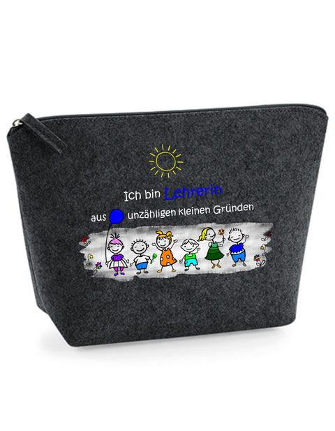 Filz Täschchen Easy S/M L13 Ich bin Lehrerin aus unzähligen kleinen Gründen