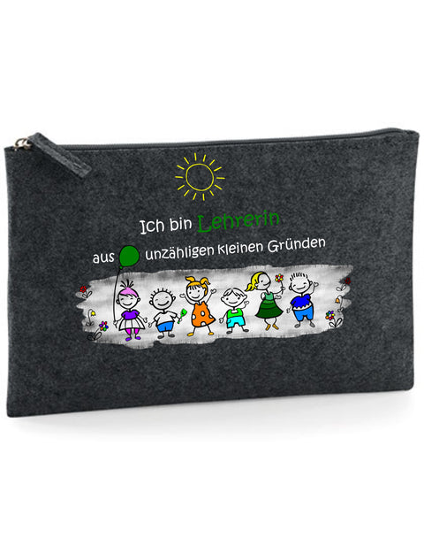 Filz Täschchen Easy Basic L13 Ich bin Lehrerin aus unzähligen kleinen Gründen